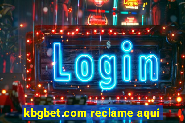 kbgbet.com reclame aqui